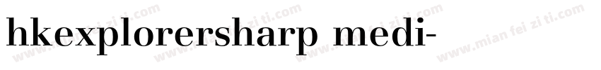 hkexplorersharp medi字体转换